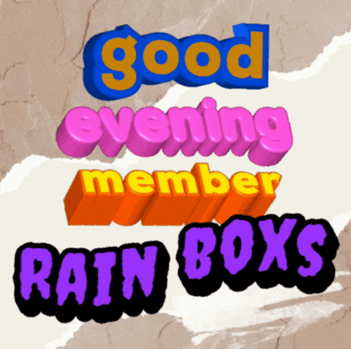 the words good evening member rain boxes are on a piece of paper