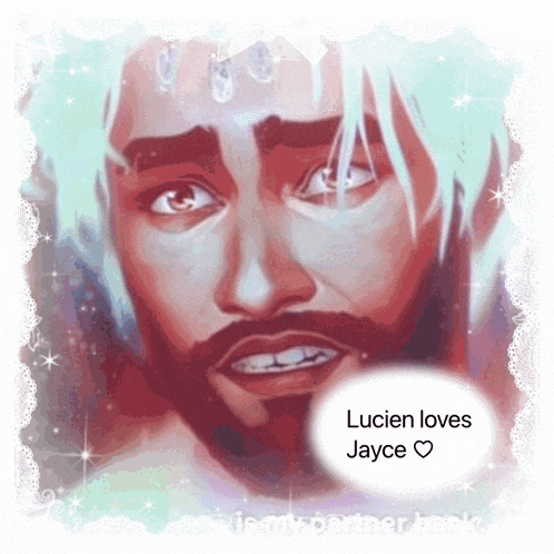 a drawing of a man with the words lucien loves jayce on it