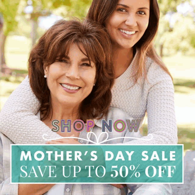 an advertisement for mother 's day sale shows two women hugging