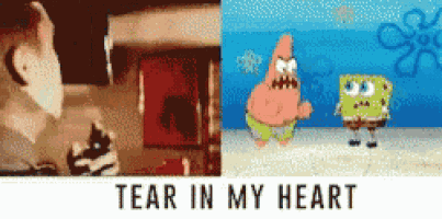 a spongebob and patrick cartoon with the words " tear in my heart " on the bottom