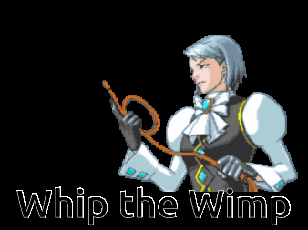 a pixel art drawing of a woman holding a whip and the words whip the wimp