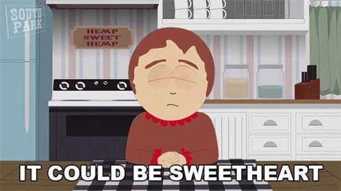 It Could Be Sweetheart South Park GIF - It Could Be Sweetheart South Park S23e6 GIFs