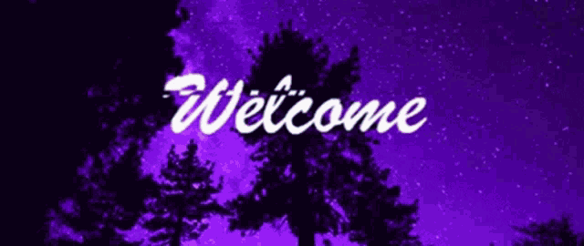 the word welcome is on a purple background with trees in the foreground .