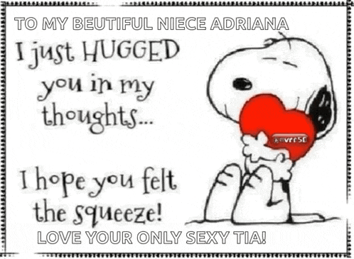 a cartoon of snoopy holding a red heart with the words " to my beutiful niece adriana "