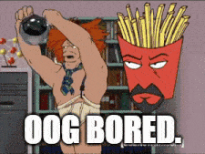 a cartoon of a man holding a french fry and the words " oog bored " below him