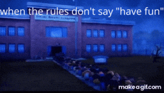 a group of people standing in front of a building with the words when the rules don 't say " have fun "
