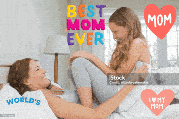 a mother and daughter laying on a bed with the words " best mom ever "