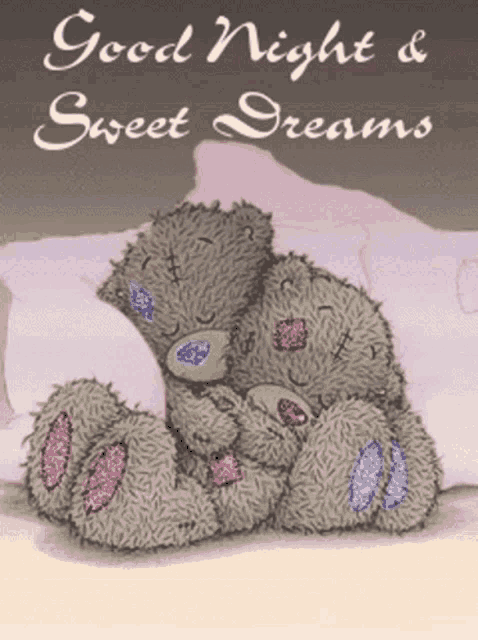 two teddy bears hugging each other with the words good night and sweet dreams