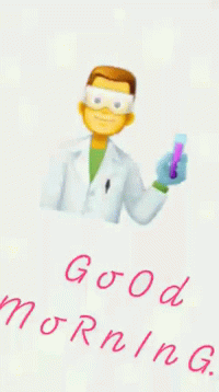 Good Morning Scientist GIF - Good Morning Scientist Chemist GIFs