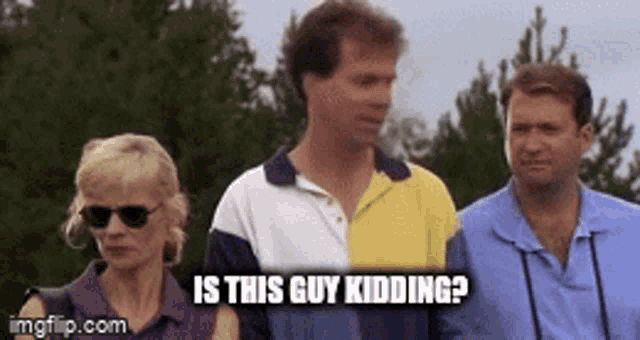 a group of people are standing next to each other and a woman says is this guy kidding ?