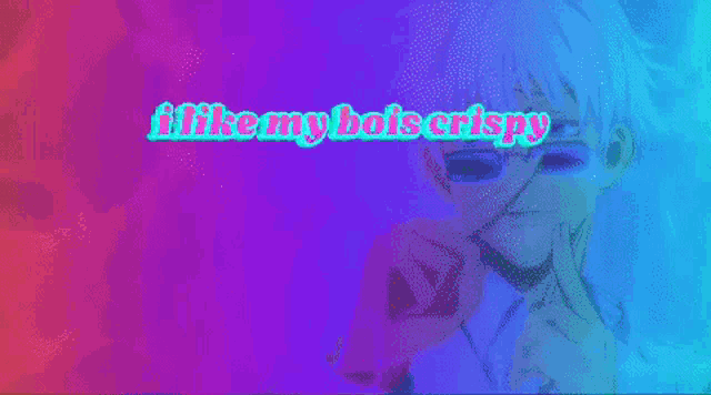 a rainbow colored background with a man wearing sunglasses and the words i like my bois crispy