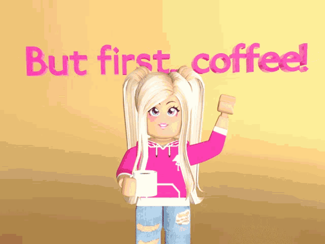 a girl in a pink hoodie is holding a cup of coffee in front of a sign that says but first coffee