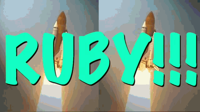a picture of a rocket being launched with the word ruby written in green