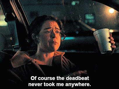 a woman in a car holding a cup with the words of course the deadbeat never took me anywhere on the bottom