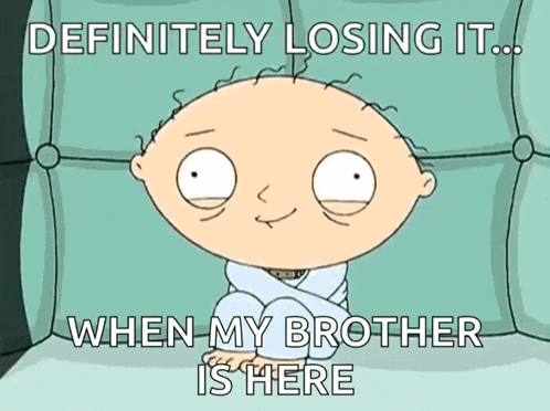 a cartoon character sitting on a couch with the caption " definitely losing it ... when my brother is here "