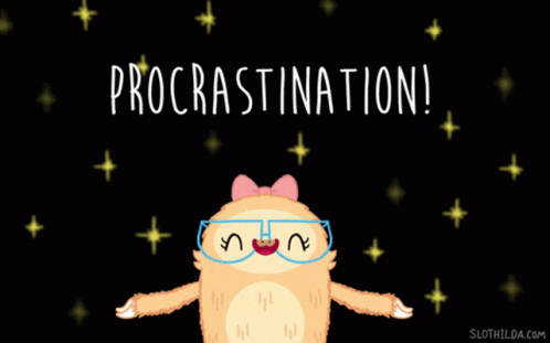 Procrastination Procrastinate GIF - Procrastination Procrastinate Lazy GIFs