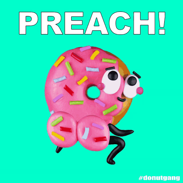 a pink donut with sprinkles and the words preach on the bottom