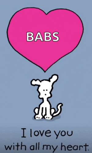 a cartoon of a dog with a heart above it that says " babs i love you with all my heart "