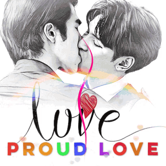 a drawing of two men kissing with the words love proud love above them