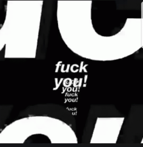 Fuck You GIF - Fuck You GIFs