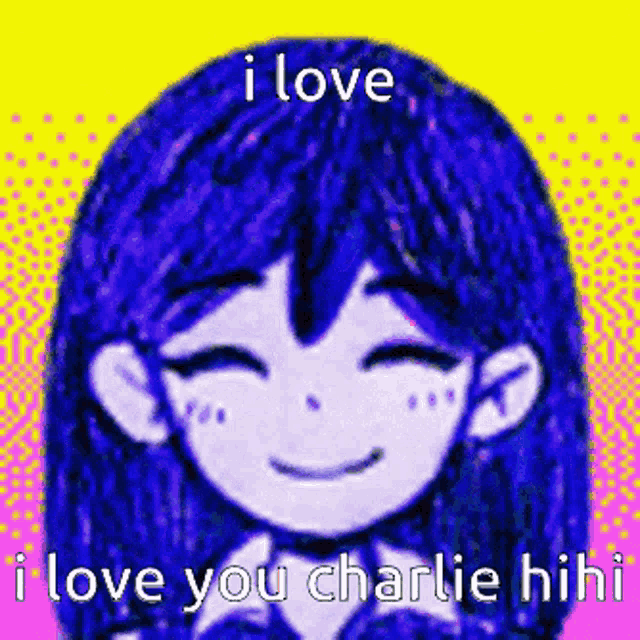 a drawing of a girl with blue hair and the words `` i love you charlie hihihi '' .