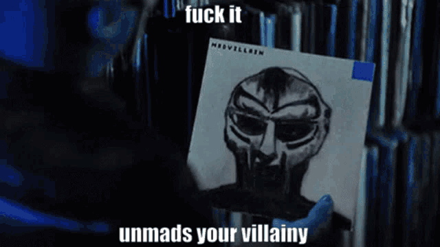 a person is holding a piece of paper that says " fuck it unmaids your villainy "