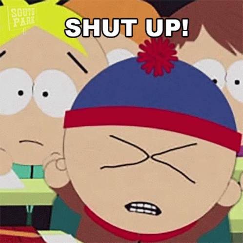 Shut Up Stan Marsh GIF - Shut Up Stan Marsh South Park GIFs