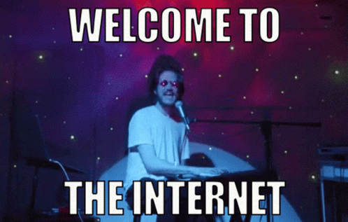 Welcome to the Internet. Welcome to the Enthernet. Welcome to the Internet. Follow me, i will Guide you. Welcome to the internet песня