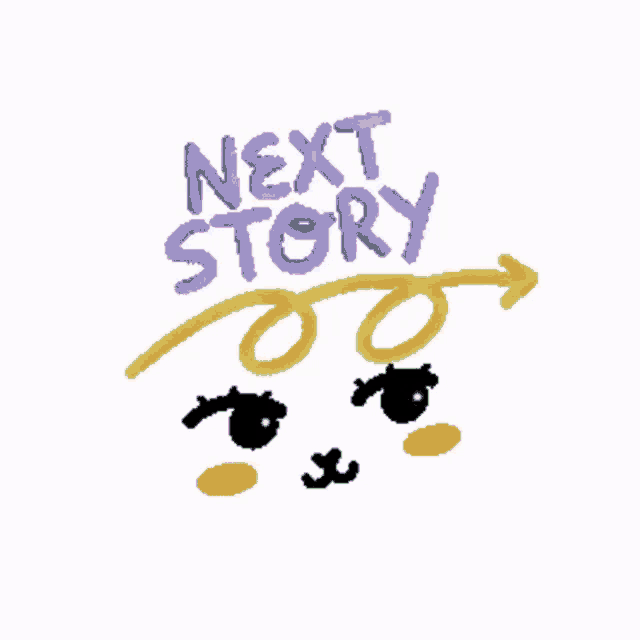 a drawing of a face that says next story