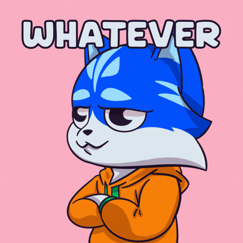 a cartoon of a cat with the words whatever written on it