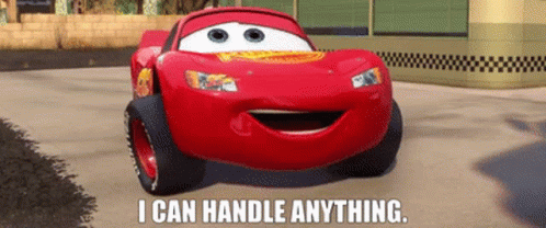 Cars Lightning Mcqueen GIF - Cars Lightning Mcqueen I Can Handle Anything GIFs