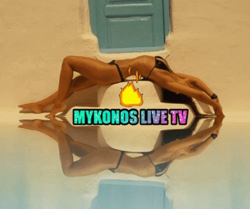 Mykonos Sexy Mykonos Live Tv Sexy GIF - Mykonos Sexy Mykonos Live Tv Sexy GIFs