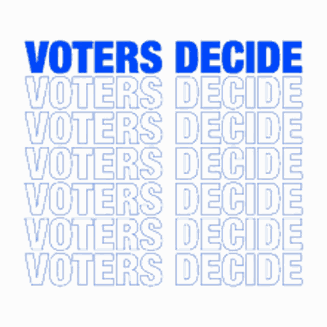 a poster that says voters decide in blue letters