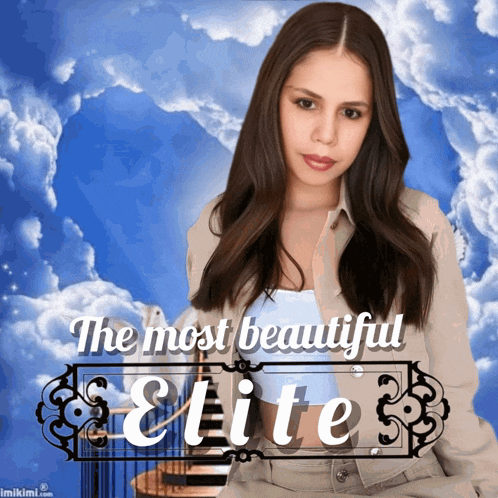 a picture of a woman with the words the most beautiful elite on it