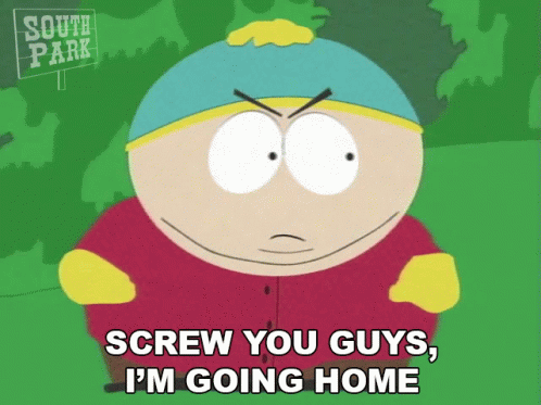 Screw You Guys Im Going Home Eric Cartman GIF