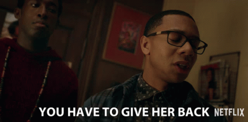 You Have To Give Her Back Deron Horton GIF - You Have To Give Her Back Deron Horton Lionel Higgins GIFs