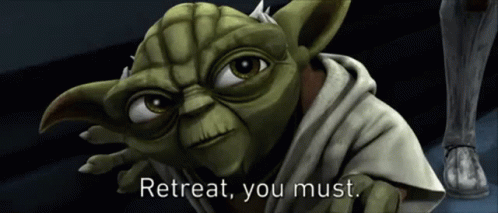 Star Wars Yoda GIF - Star Wars Yoda Retreat You Must GIFs