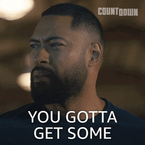 a man with a beard says " you gotta get some " in front of a countdown logo