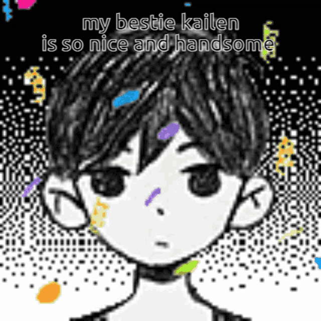 a drawing of a boy with the words `` my bestie kailen is so nice and handsome ''