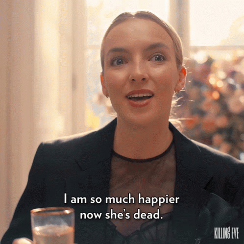 I Am So Much Happier Now Shes Dead Jodie Comer GIF - I Am So Much Happier Now Shes Dead Jodie Comer Villanelle GIFs
