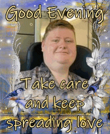 a picture of a man with the words good evening take care and keep spreading love on it