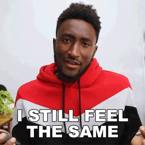 I Still Feel The Same Marques Brownlee GIF - I Still Feel The Same Marques Brownlee I Feel Exactly The Same GIFs