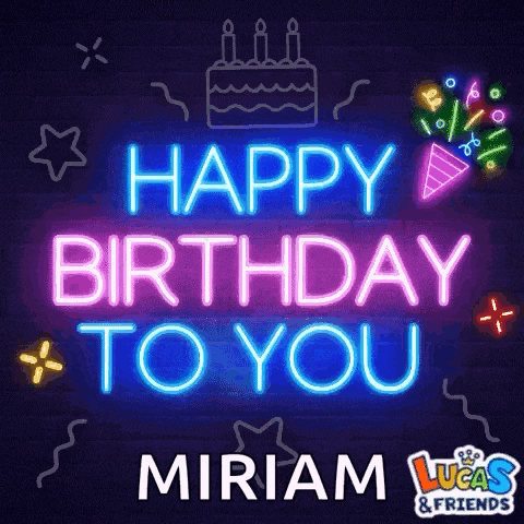 a neon sign that says happy birthday to you miriam lucas and friends