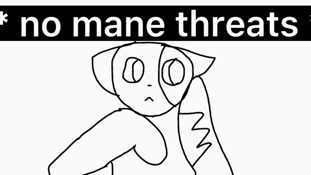 a black and white drawing of a cat with the words `` no mane threats '' .