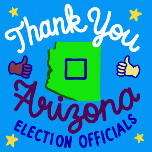 Thank You Arizona Arizona Election Officials GIF - Thank You Arizona Arizona Election Officials Election Officials GIFs