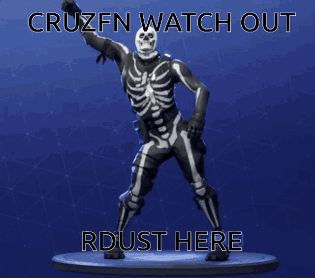 a picture of a skeleton with the caption cruzfn watch out