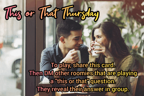 a man and a woman are sitting at a table drinking coffee with the words " this or that thursday " above them