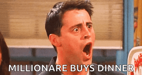 a man with his mouth open and the words `` millionaire buys dinner '' behind him .