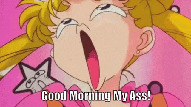 a cartoon girl says good morning my ass with her mouth open