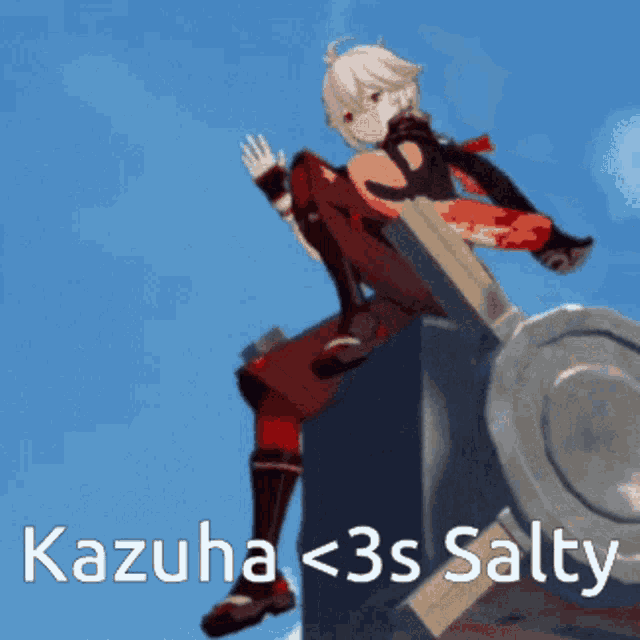 a picture of a cartoon character with the words kazuha < 3s salty